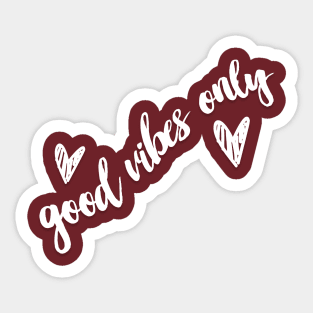 Good Vibes Only - Statement / Slogan Quotes Saying Sticker